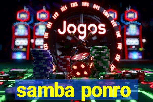 samba ponro